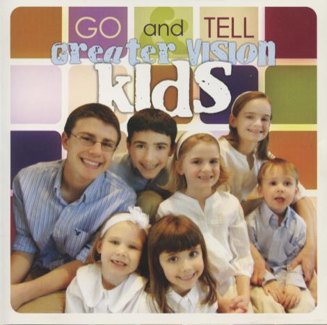 Greater Vision Kids: Go and Tell