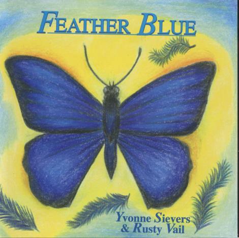 Yvonne Sievers & Rusty Vail: Feather Blue
