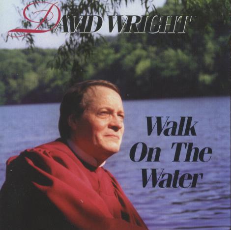 David Wright: Walk On The Water