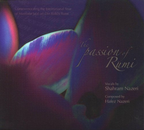 Shahram Nazeri: The Passion Of Rumi