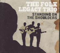 The Folk Legacy Trio: Standing on the Shoulders