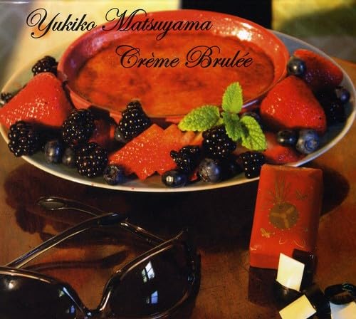 Yukiko Matsuyama: Creme Brulee Signed