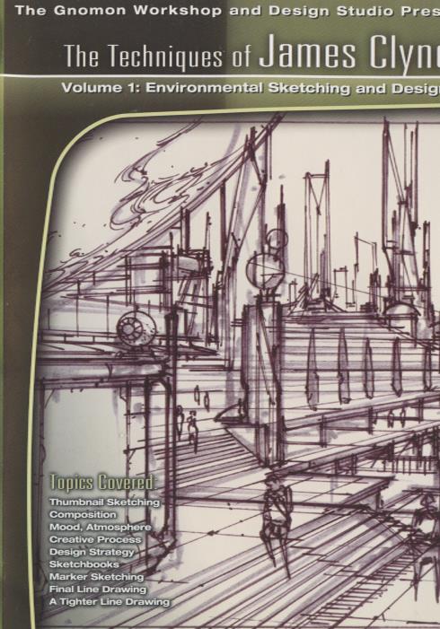 The Techniques Of James Clyne: Environment Sketching And Design Vol. 1