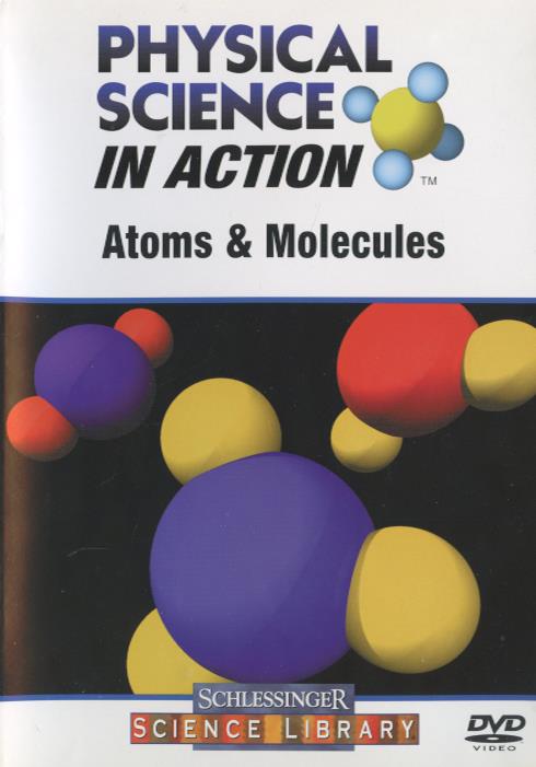 Physical Science In Action: Atoms & Molecules