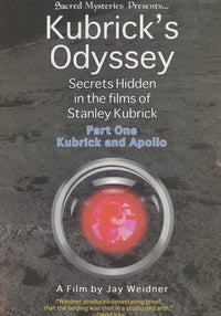 Kubrick's Odyssey: Secrets Hidden In The Films: Kubrick And Apollo Part One