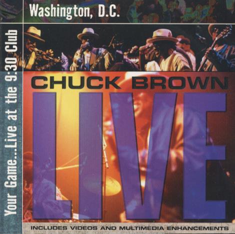 Chuck Brown: Your Game... Live At The 9:30 Club, Washington, D.C.