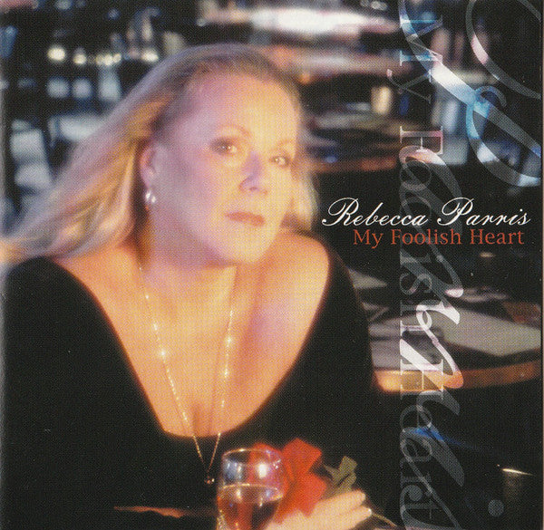 Rebecca Parris: My Foolish Heart