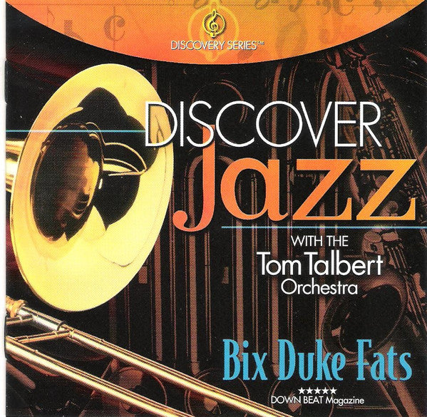Discover Jazz With The Thomas Talbert Orchestra: Bix Duke Fats