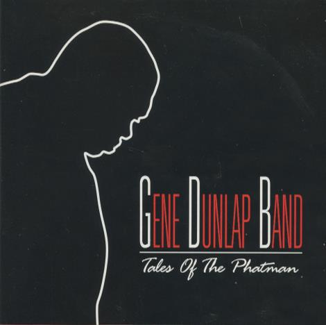Gene Dunlap Band: Tales Of The Phatman