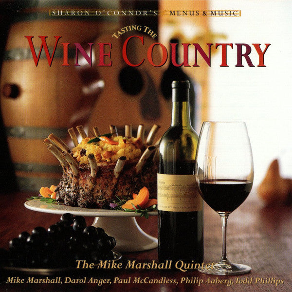The Mike Marshall Quintet: Tasting The Wine Country