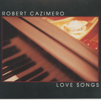 Robert Cazimero: Love Songs