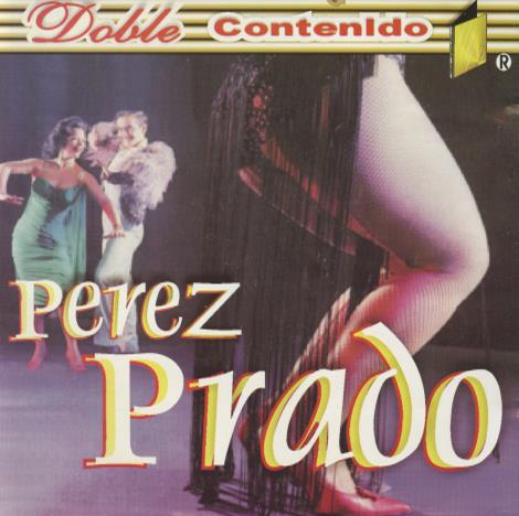 Perez Prado: Doble Contenido