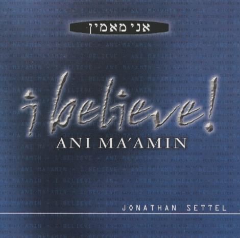 Jonathan Settel: I Believe!