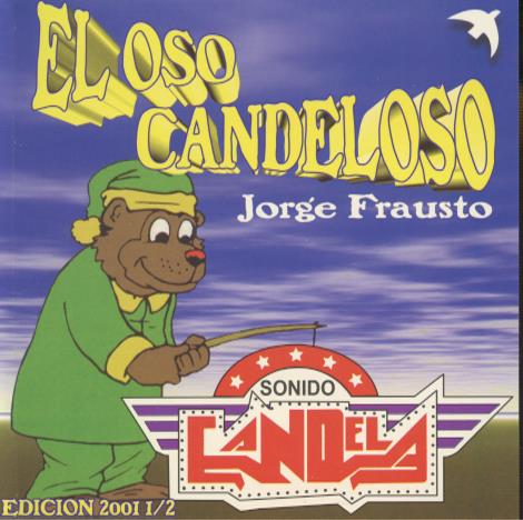 Sonido Candela: El Oso Candeloso