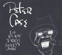 Peter Case: Let Us Now Praise Sleepy John
