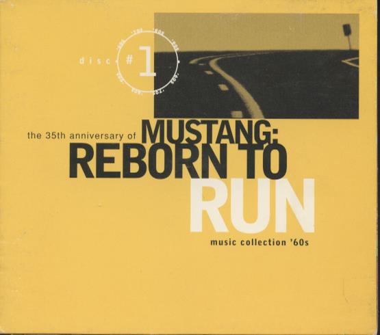 Reborn To Run: The 35th Anniversary Of Mustang: '60s Vol. 1