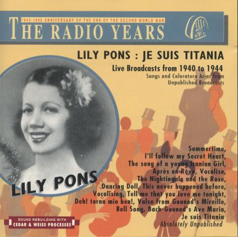 Lily Pons: Je Suis Titania: Live Broadcasts From 1940-1944