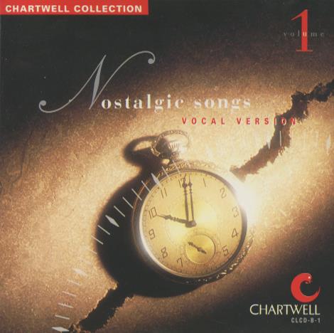 Chartwell Collection: Nostalgic Songs Volume 1 Vocal Version ...