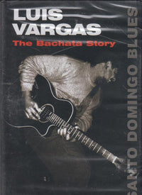 Luis Vargas: The Bachata Story: Santo Domingo Blues