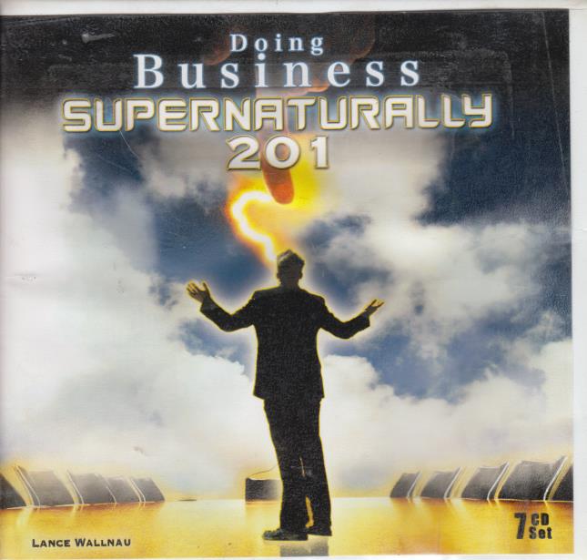 Doing Business Supernaturally 201 7-Disc Set