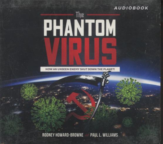 The Phantom Virus: How An Unseen Enemy Shut Down The Planet! Unabridged MP3