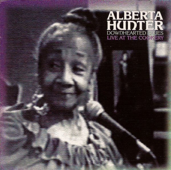 Alberta Hunter: Downhearted Blues: Live At The Cookery