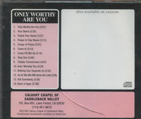Calvary Chapel of Saddleback Valley: Only Worthy Are You w/ Cracked Case