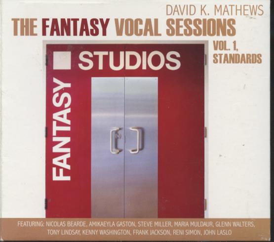 David K. Mathews: The Fantasy Vocal Sessions: Standards Vol. 1