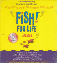 Fish! For Life: A Remarkable Way To Achieve Your Dreams Unabridged 3-Disc Set