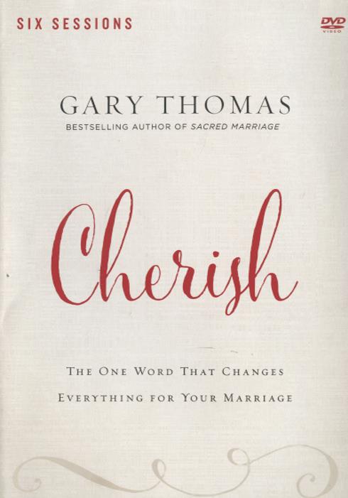 Cherish: The One Word That Changes Everything For Your Marriage
