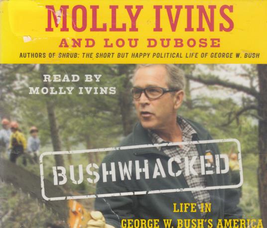 Bushwhacked: Life In George W. Bush's America Abridged 5-Disc Set