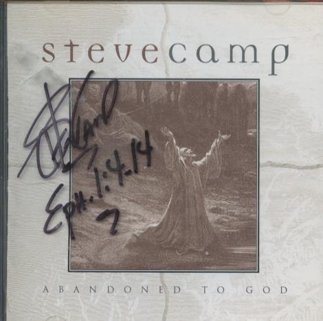 Steve Camp: Abandoned To God Signed