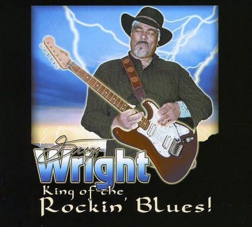 Gregg Wright: King Of The Rockin' Blues