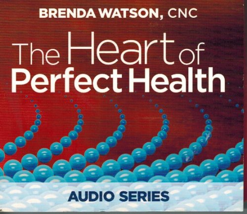 The Heart Of Perfect Health With Brenda Watson 3-Disc Set