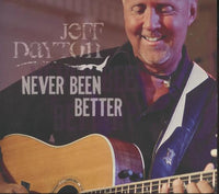 Jeff Dayton: Never Been Better