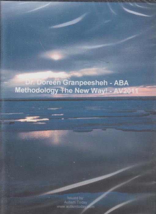 Dr. Doreen Granpeesheh: ABA Methodology The New Way!