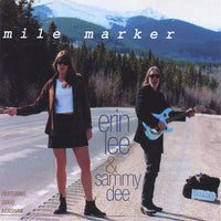 Erin Lee & Sammy Dee: Mile Marker