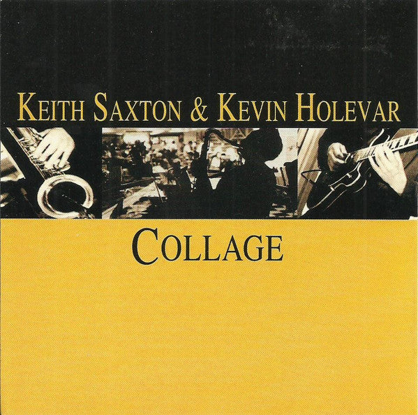 Keith Saxton & Kevin Holevar: Collage