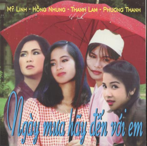 My Linh, Hong Nhung, Thanh Lam, Phuong Thanh: Ngay Mua Hay Den Voi Em