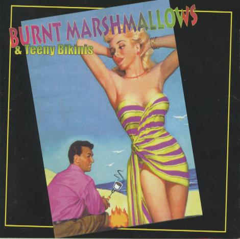 Burnt Marshmallows & Teeny Bikinis