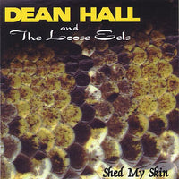 Dean Hall And The Loose Eels: Shed My Skin