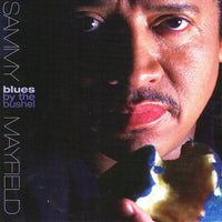 Sammy Mayfield: Blues By The Bushel