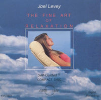 Joel Levey: The Fine Art Of Relaxation
