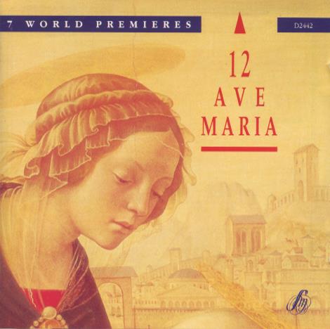 7 World Premieres: 12 Ave Maria