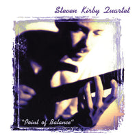Steven Kirby Quartet: Point Of Balance