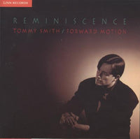 Tommy Smith / Forward Motion: Reminiscence