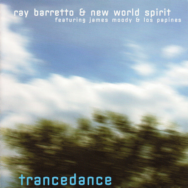 Ray Barretto & New World Spirit Featuring James Moody & Los Papines: Trancedance