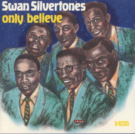 Swan Silvertones: Only Believe