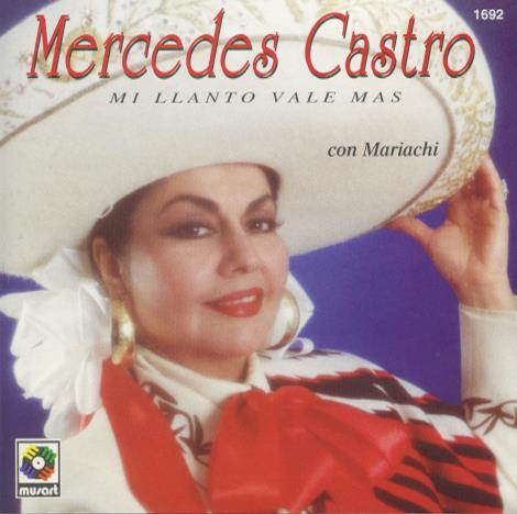 Mercedes Castro: Mi Llanto Vale Mas
