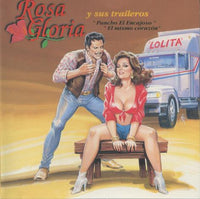 Rosa Gloria Y Sus Traileros: Pancho El Encajoso / El Mismo Corazon